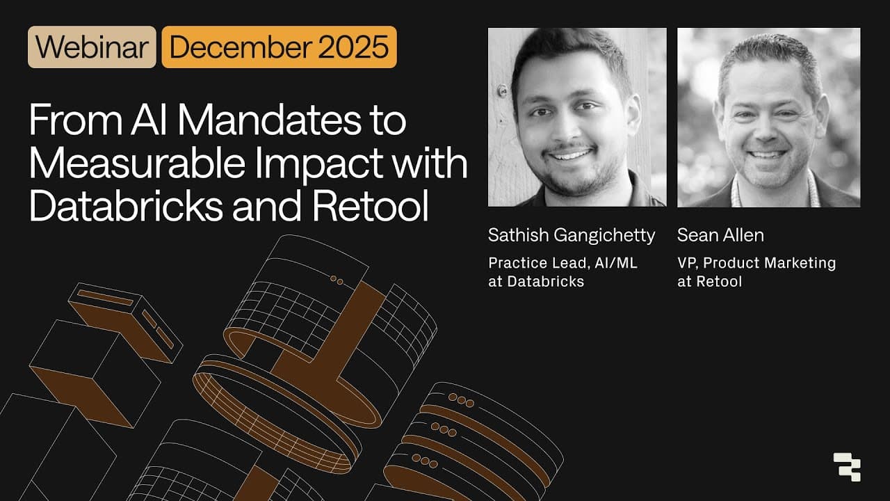 From AI Mandates to Measurable Impact with Databricks and Retool